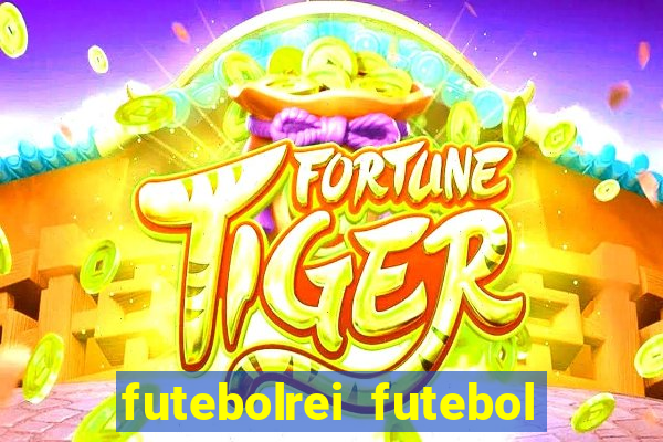 futebolrei futebol ao vivo